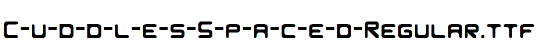 C-u-d-d-l-e-s-S-p-a-c-e-d-Regular.ttf
