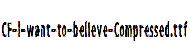 CF-I-want-to-believe-Compressed.ttf