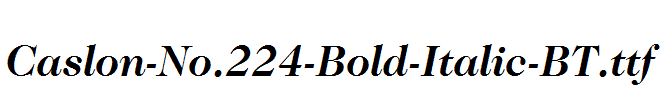 Caslon-No.224-Bold-Italic-BT.ttf