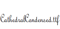 CathedralCondensed.ttf