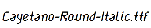 Cayetano-Round-Italic.ttf