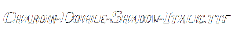 Chardin-Doihle-Shadow-Italic.ttf