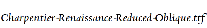 Charpentier-Renaissance-Reduced-Oblique.ttf