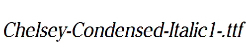 Chelsey-Condensed-Italic1-.ttf