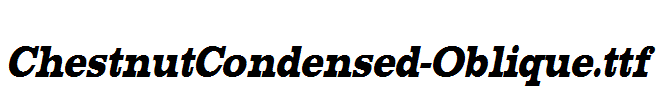 ChestnutCondensed-Oblique.ttf