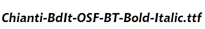 Chianti-BdIt-OSF-BT-Bold-Italic.ttf