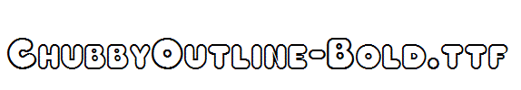 ChubbyOutline-Bold.ttf