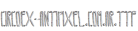 Circoex-ANTIPIXEL.com.ar.ttf
