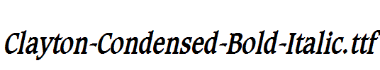 Clayton-Condensed-Bold-Italic.ttf