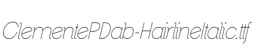 ClementePDab-HairlineItalic.ttf