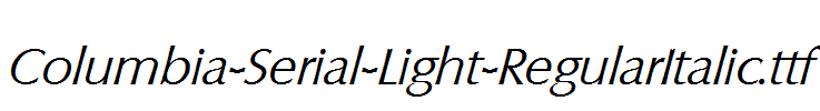 Columbia-Serial-Light-RegularItalic.ttf