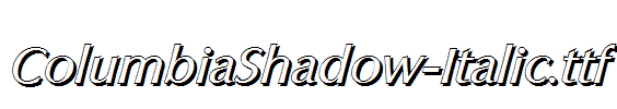 ColumbiaShadow-Italic.ttf