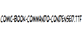 Comic-Book-Commando-Condensed.ttf
