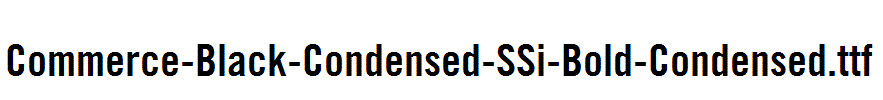 Commerce-Black-Condensed-SSi-Bold-Condensed.ttf