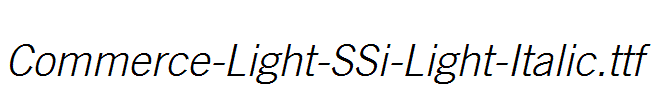 Commerce-Light-SSi-Light-Italic.ttf