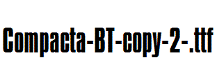 Compacta-BT-copy-2-.ttf