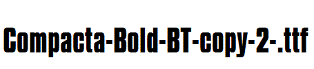 Compacta-Bold-BT-copy-2-.ttf