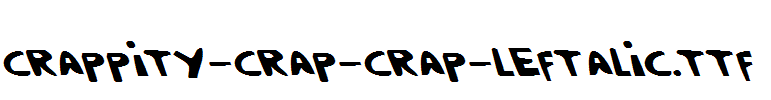 Crappity-Crap-Crap-Leftalic.ttf