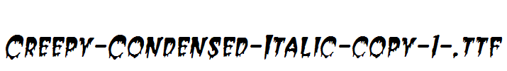 Creepy-Condensed-Italic-copy-1-.ttf