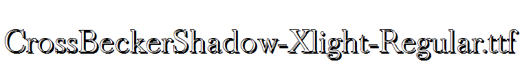 CrossBeckerShadow-Xlight-Regular.ttf