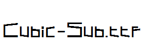 Cubic-Sub.ttf