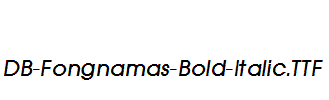 DB-Fongnamas-Bold-Italic.ttf