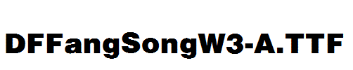 DFFangSongW3-A.ttf