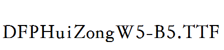 DFPHuiZongW5-B5.ttf