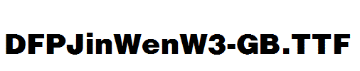 DFPJinWenW3-GB.ttf
