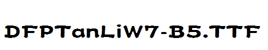 DFPTanLiW7-B5.ttf