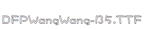 DFPWangWang-B5.ttf