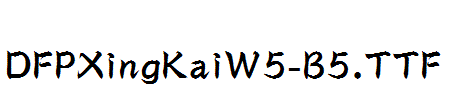 DFPXingKaiW5-B5.ttf