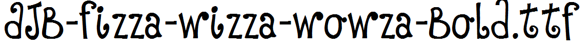 DJB-Fizza-Wizza-Wowza-Bold.ttf