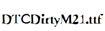 DTCDirtyM21.ttf