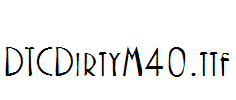 DTCDirtyM40.ttf