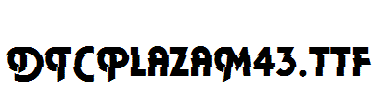 DTCPlazaM43.ttf