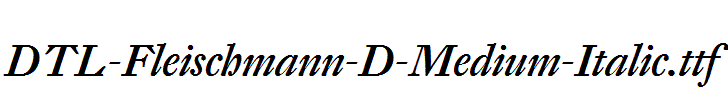 DTL-Fleischmann-D-Medium-Italic.ttf