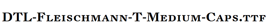 DTL-Fleischmann-T-Medium-Caps.ttf