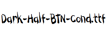 Dark-Half-BTN-Cond.ttf