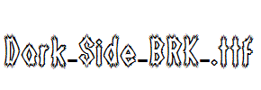 Dark-Side-BRK-.ttf