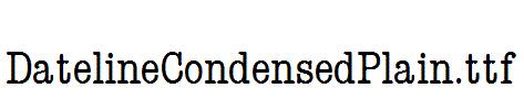 DatelineCondensedPlain.ttf