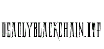 DeadlyBlackChain.otf