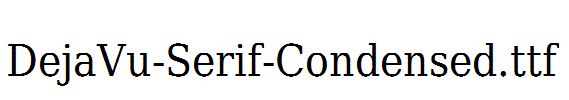 DejaVu-Serif-Condensed.ttf