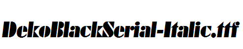 DekoBlackSerial-Italic.ttf