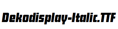 Dekodisplay-Italic.ttf