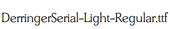 DerringerSerial-Light-Regular.ttf