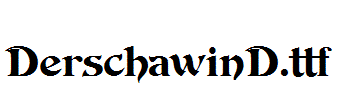 DerschawinD.ttf