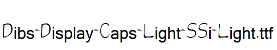 Dibs-Display-Caps-Light-SSi-Light.ttf