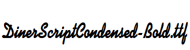 DinerScriptCondensed-Bold.ttf