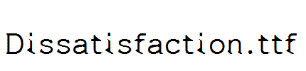 Dissatisfaction.ttf